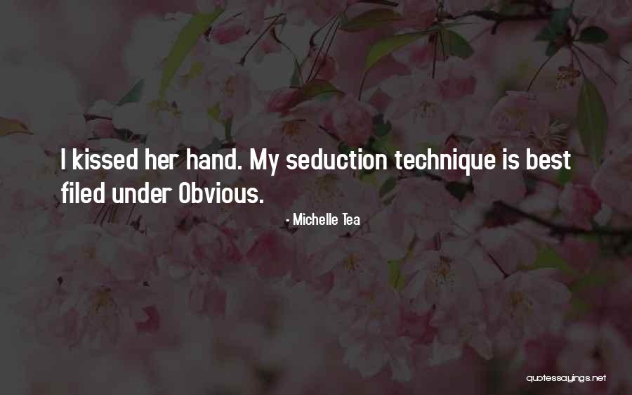 Seduction Quotes By Michelle Tea