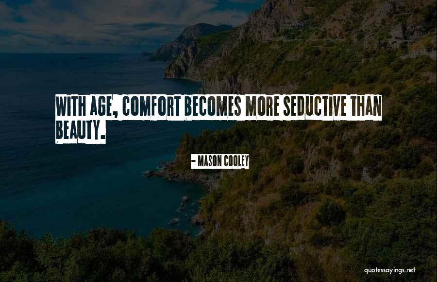 Seductive Beauty Quotes By Mason Cooley
