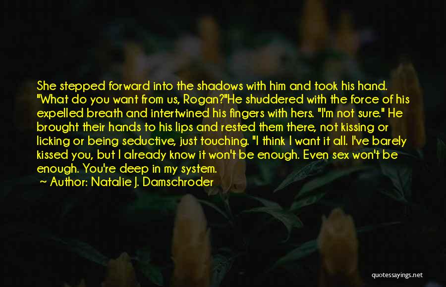 Seductive Lips Quotes By Natalie J. Damschroder