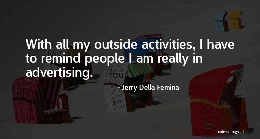 Seductive Pics With Quotes By Jerry Della Femina Seductive Pics With Quotes By Jerry Della Femina
