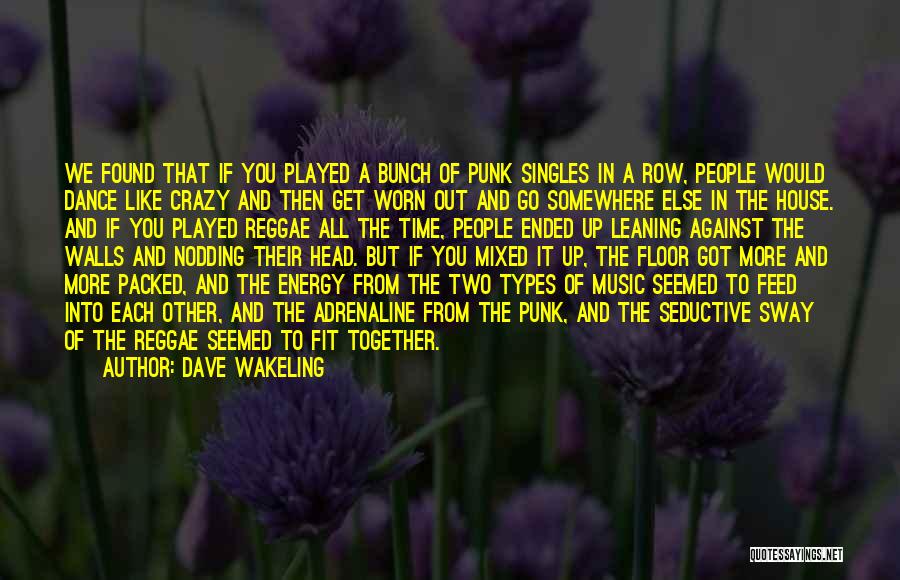 Seductive Quotes By Dave Wakeling