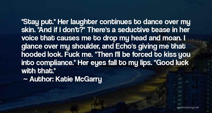 Seductive Quotes By Katie McGarry