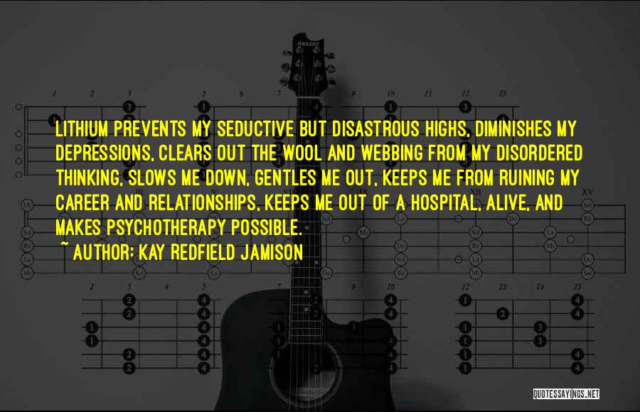 Seductive Quotes By Kay Redfield Jamison