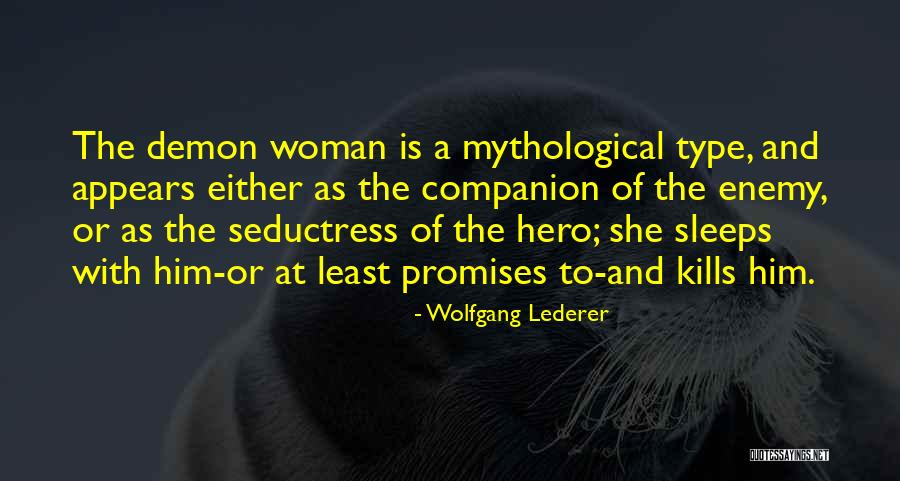 Seductress Quotes By Wolfgang Lederer