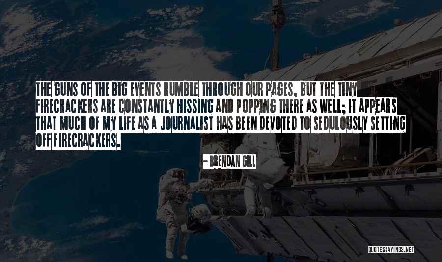 Sedulously Quotes By Brendan Gill Sedulously Quotes By Brendan Gill