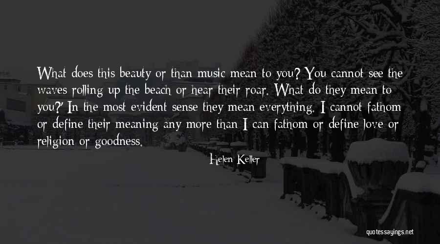 See Beauty In Everything Quotes By Helen Keller See Beauty In Everything Quotes By Helen Keller