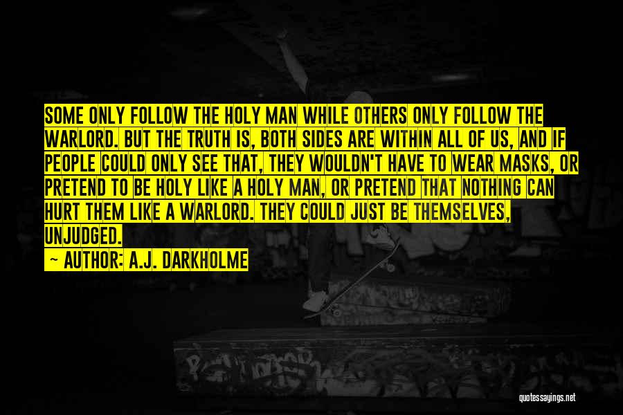 See Both Sides Quotes By A.J. Darkholme