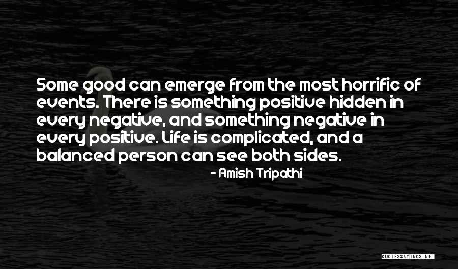 See Both Sides Quotes By Amish Tripathi