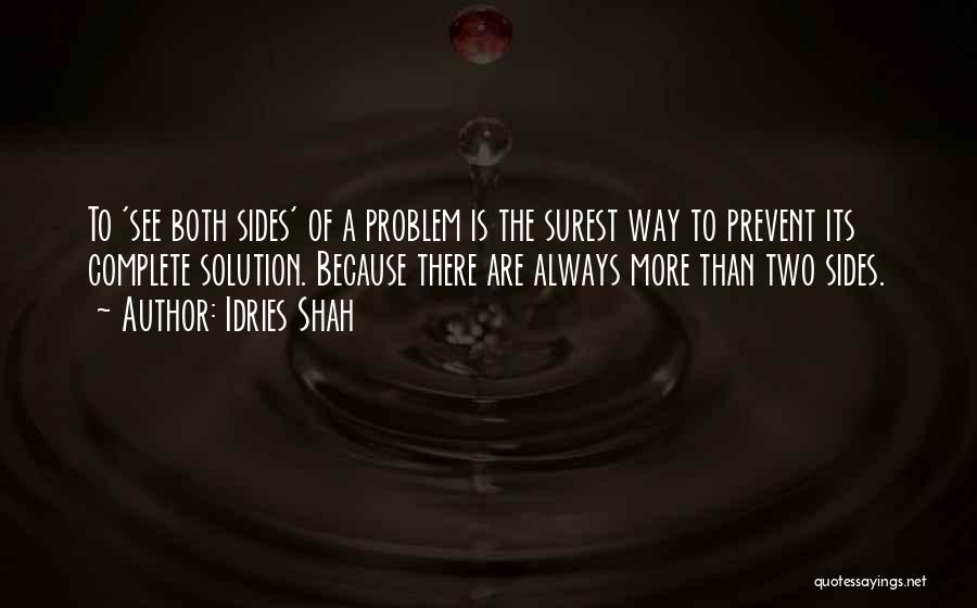 See Both Sides Quotes By Idries Shah See Both Sides Quotes By Idries Shah