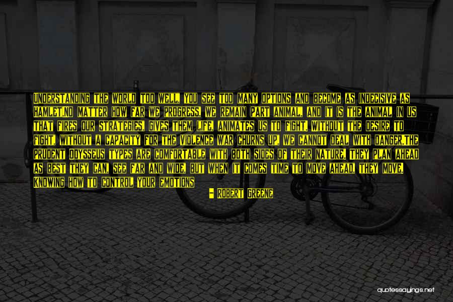 See Both Sides Quotes By Robert Greene See Both Sides Quotes By Robert Greene