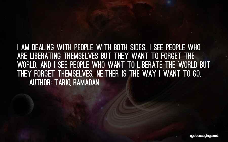 See Both Sides Quotes By Tariq Ramadan