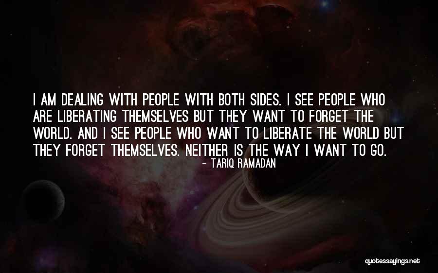 See Both Sides Quotes By Tariq Ramadan