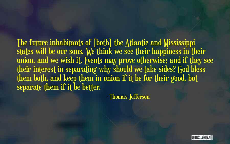 See Both Sides Quotes By Thomas Jefferson