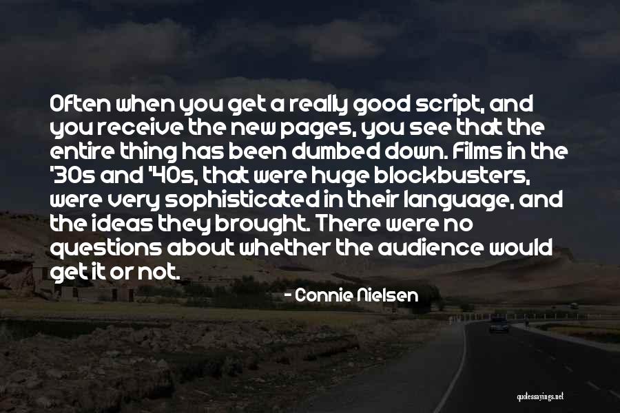 See It Or Not Quotes By Connie Nielsen See It Or Not Quotes By Connie Nielsen