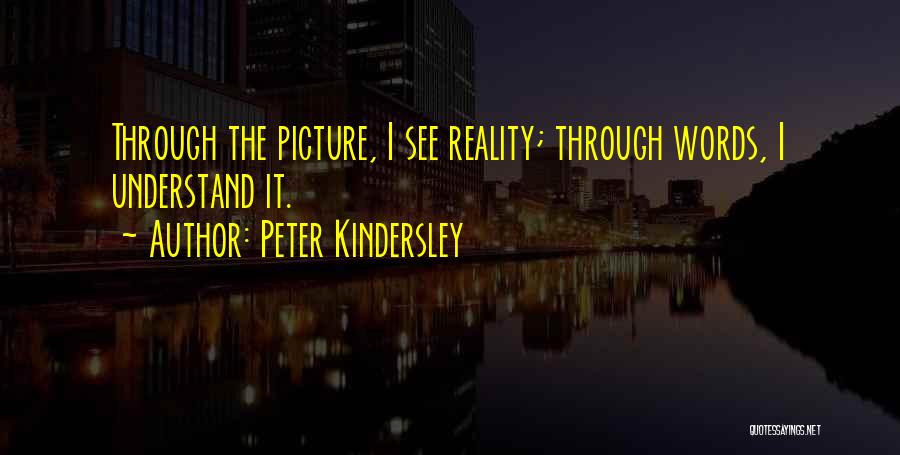 See It Through Quotes By Peter Kindersley