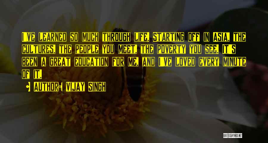 See It Through Quotes By Vijay Singh