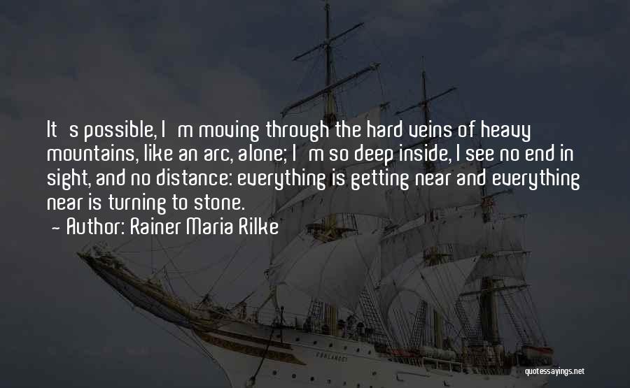 See It Through To The End Quotes By Rainer Maria Rilke