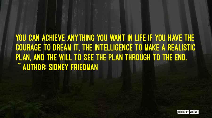 See It Through To The End Quotes By Sidney Friedman