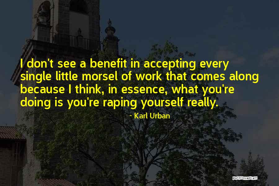 See Little Quotes By Karl Urban See Little Quotes By Karl Urban