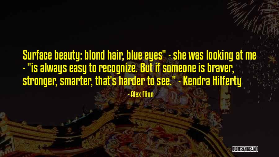 See Me Beauty Quotes By Alex Flinn See Me Beauty Quotes By Alex Flinn