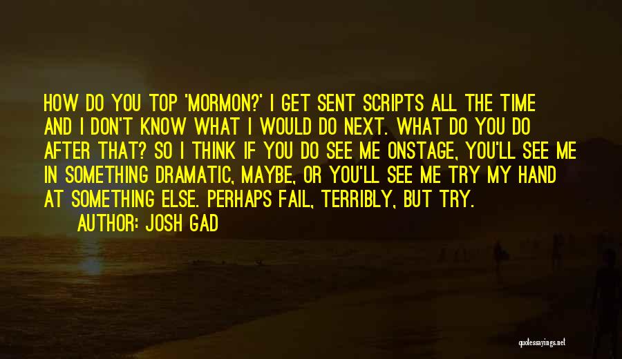 See Me Fail Quotes By Josh Gad