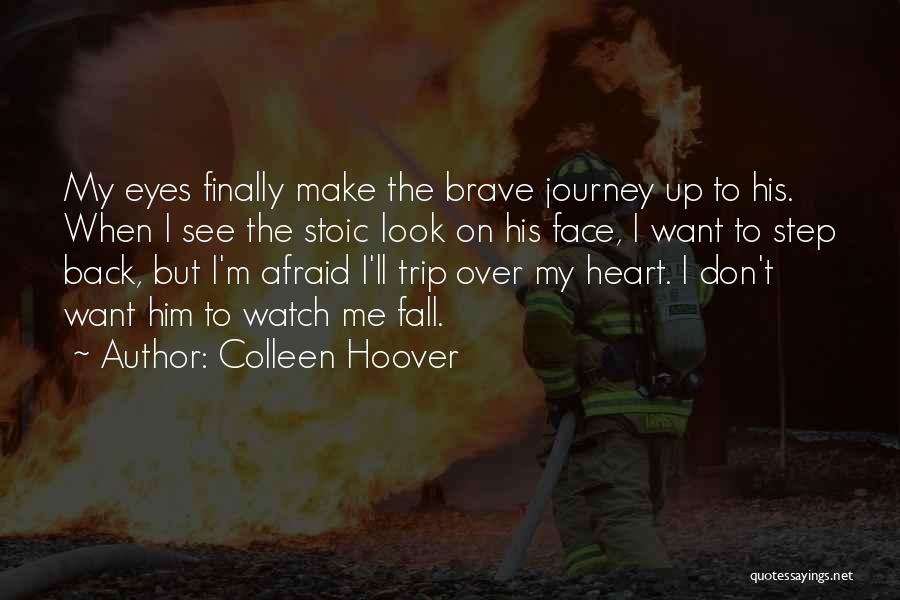 See Me Fall Quotes By Colleen Hoover