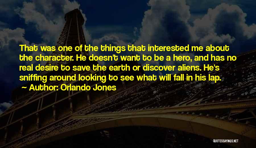 See Me Fall Quotes By Orlando Jones