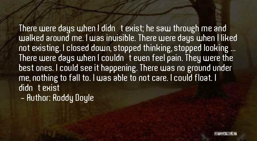 See Me Fall Quotes By Roddy Doyle