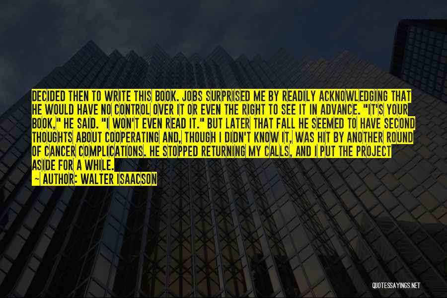 See Me Fall Quotes By Walter Isaacson