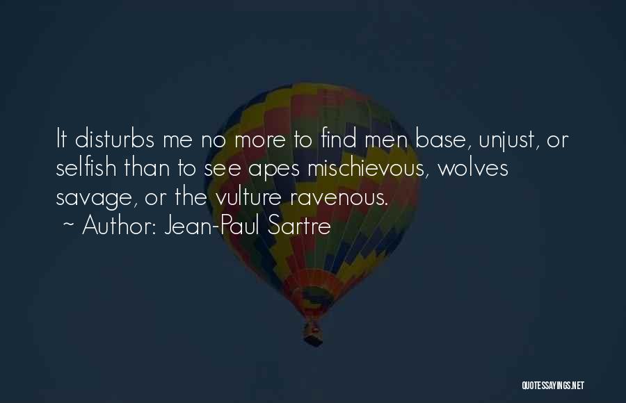 See Me No More Quotes By Jean-Paul Sartre