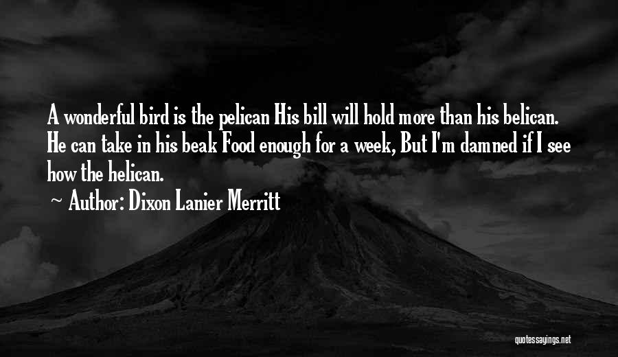 See More Quotes By Dixon Lanier Merritt