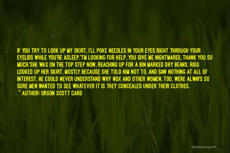 See Right Through Me Quotes By Orson Scott Card