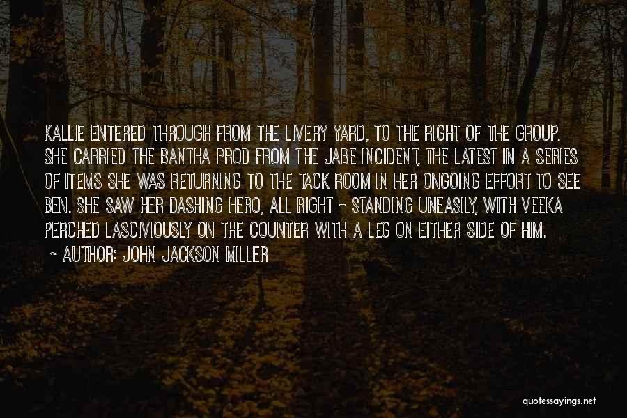 See Right Through Quotes By John Jackson Miller