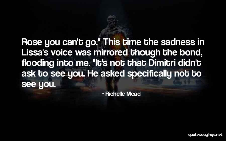 See Rose Go Quotes By Richelle Mead See Rose Go Quotes By Richelle Mead