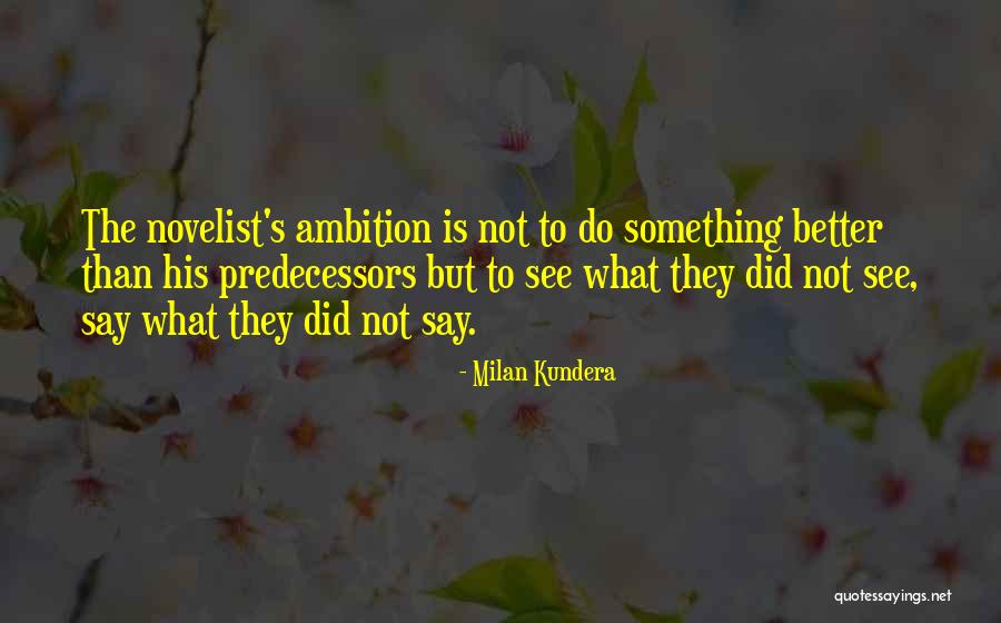See Something Say Something Quotes By Milan Kundera See Something Say Something Quotes By Milan Kundera