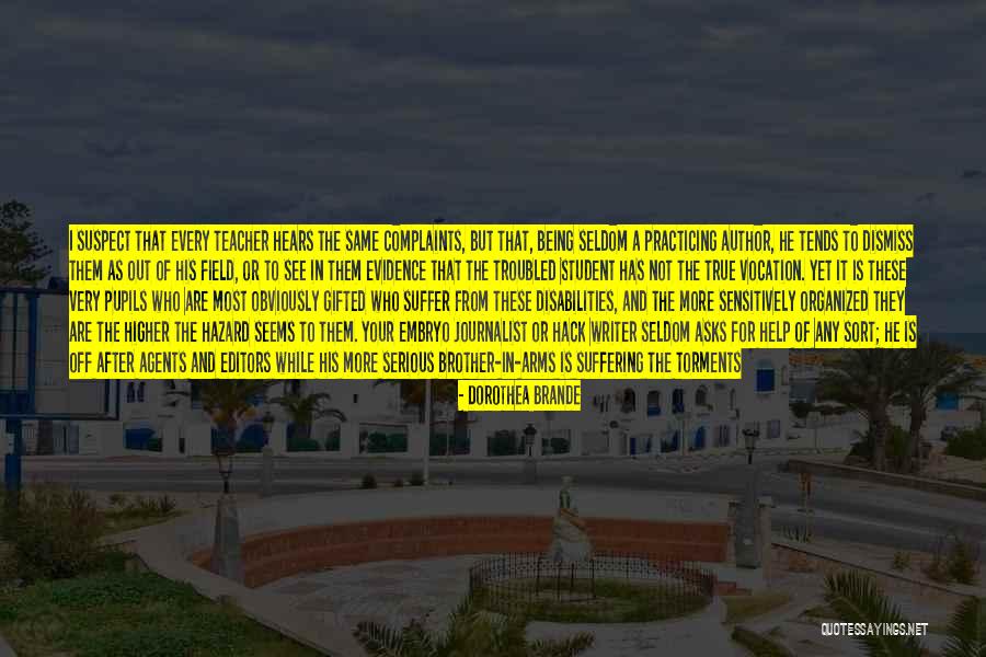 See The Artist Quotes By Dorothea Brande See The Artist Quotes By Dorothea Brande