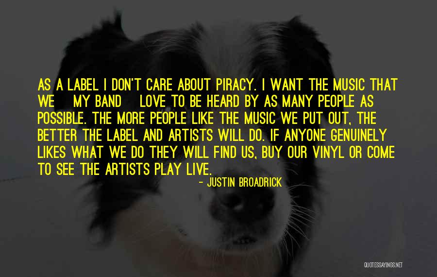 See The Artist Quotes By Justin Broadrick See The Artist Quotes By Justin Broadrick