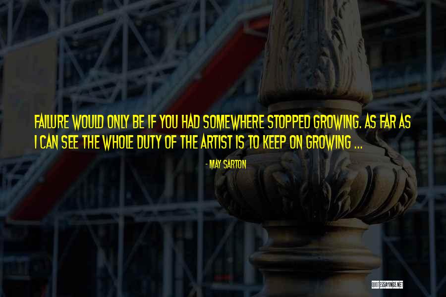 See The Artist Quotes By May Sarton See The Artist Quotes By May Sarton