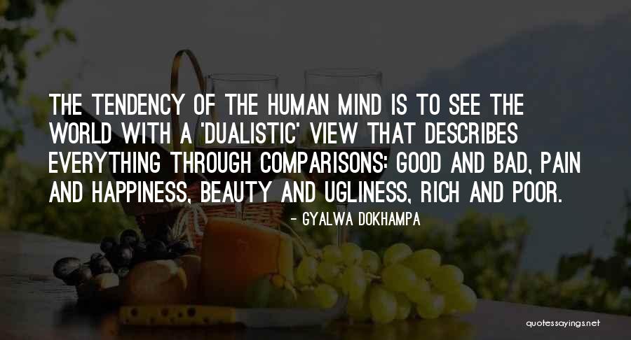 See The Beauty In The Ugly Quotes By Gyalwa Dokhampa See The Beauty In The Ugly Quotes By Gyalwa Dokhampa