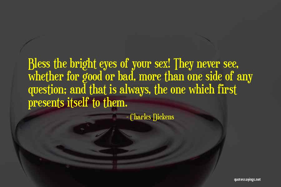See The Bright Side Quotes By Charles Dickens See The Bright Side Quotes By Charles Dickens