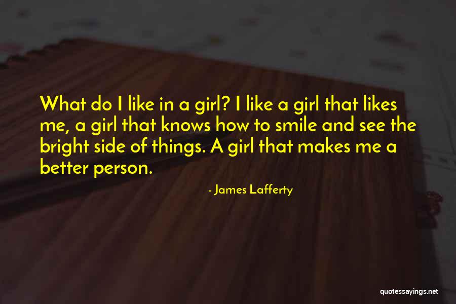 See The Bright Side Quotes By James Lafferty See The Bright Side Quotes By James Lafferty