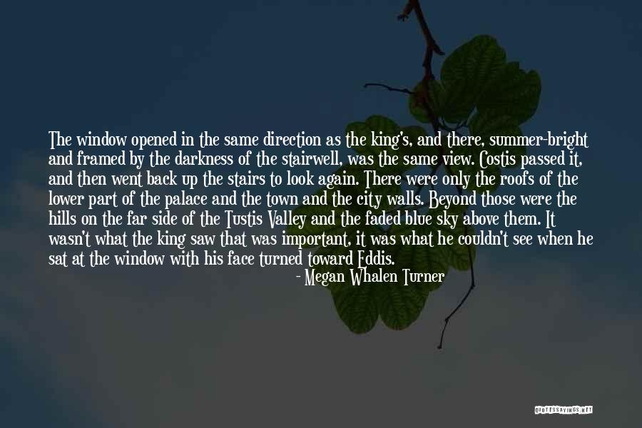 See The Bright Side Quotes By Megan Whalen Turner See The Bright Side Quotes By Megan Whalen Turner