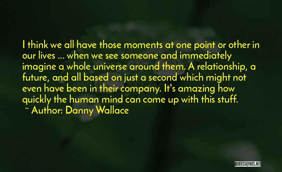 See The Future Quotes By Danny Wallace