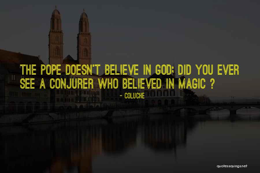 See The Magic Quotes By Coluche See The Magic Quotes By Coluche