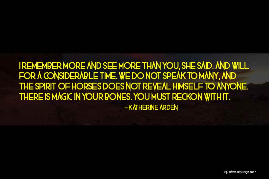 See The Magic Quotes By Katherine Arden See The Magic Quotes By Katherine Arden