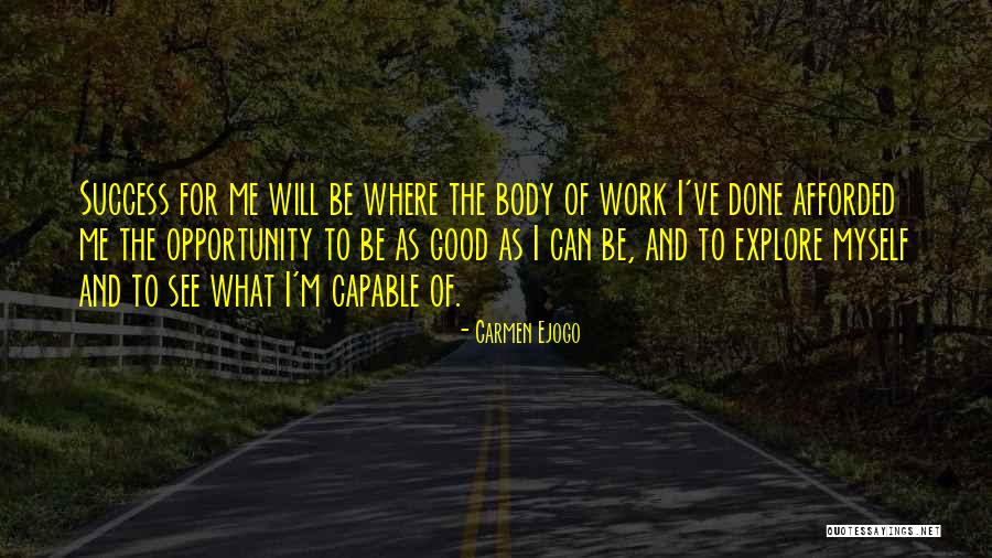 See The Opportunity Quotes By Carmen Ejogo See The Opportunity Quotes By Carmen Ejogo