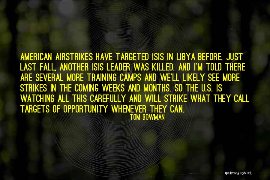 See The Opportunity Quotes By Tom Bowman See The Opportunity Quotes By Tom Bowman