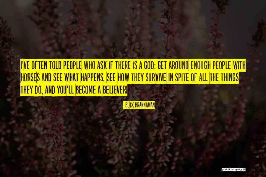 See The Real You Quotes By Buck Brannaman See The Real You Quotes By Buck Brannaman