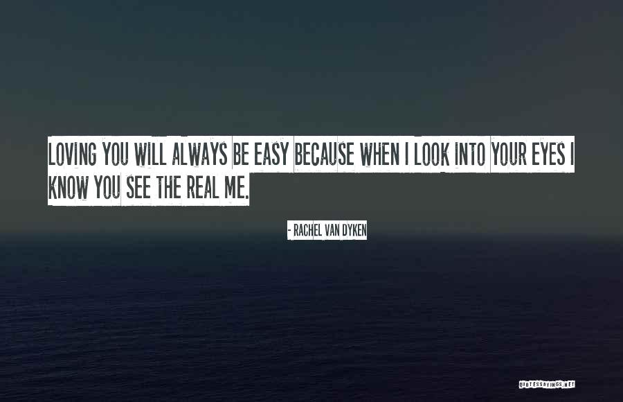See The Real You Quotes By Rachel Van Dyken See The Real You Quotes By Rachel Van Dyken
