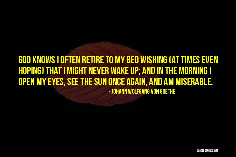 See The Sun Quotes By Johann Wolfgang Von Goethe See The Sun Quotes By Johann Wolfgang Von Goethe